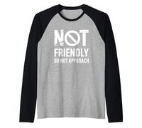 Funny Saying I'm No Friendly Do Not Approach Humour Femmes Hommes Manche Raglan