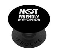 Funny Saying I'm No Friendly Do Not Approach Humour Femmes Hommes PopSockets PopGrip Adhésif