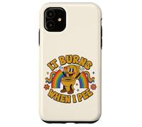Funny Saying: It Burns When I Pee! Rainbow Coque pour iPhone 11