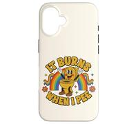 Funny Saying: It Burns When I Pee! Rainbow Coque pour iPhone 16