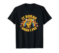 Funny Saying: It Burns When I Pee! Rainbow T-Shirt