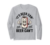 Funny Saying Its Beer Can Not Beer Cant Blague Femme Homme Manche Longue