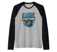 Funny Saying Lube Everything Workshop Humour Manche Raglan