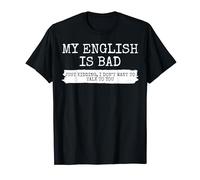 Funny Saying My English Is Bad Introverti Kidding Women Men T-Shirt