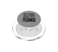 Funny Saying Not Fragile Like a Flower PopSockets PopGrip pour MagSafe