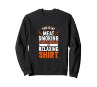 Funny Saying This My Meat Smoking Whisky Drinking and Sweatshirt