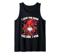 Funny Saying Valentines GNOME Love You More The End I Win Débardeur