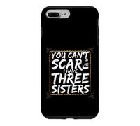 Funny Saying You Can't Scare Have Three Sisters Coque pour iPhone 7 Plus/8 Plus