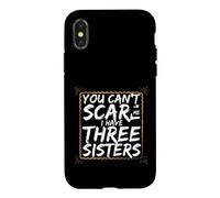 Funny Saying You Can't Scare Have Three Sisters Coque pour iPhone X/XS