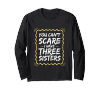 Funny Saying You Can't Scare Have Three Sisters Manche Longue