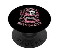 Funny Saying You Inspire My Inner Serial Killer Femmes Hommes PopSockets PopGrip Adhésif