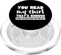 Funny Saying You Read My That's Enough Social Interaction PopSockets PopGrip pour MagSafe