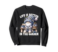 Funny Sayings Summer Gnome Life Is Better In The Garden Sweatshirt