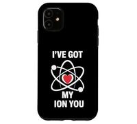 Funny Science Jeu de Mots I've Got My ION You Love Chemistry Coque pour iPhone 11