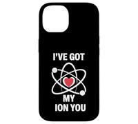 Funny Science Jeu de Mots I've Got My ION You Love Chemistry Coque pour iPhone 14