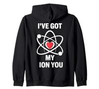 Funny Science Jeu de Mots I've Got My ION You Love Chemistry Sweat à Capuche