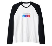 Funny Science Tableau périodique Elements Bruh Joke Manche Raglan