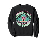 Funny Scuba Diving Ocean Diver Good Girls Go Down Dive Team Sweatshirt