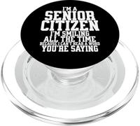 Funny Senior Citizen I Can't Hear a Word You're Saying PopSockets PopGrip pour MagSafe