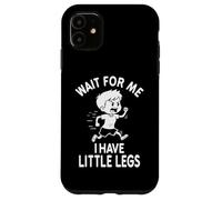 Funny Short Legs Meme Boy Wait for Me - J'Ai de Petites Jambes Coque pour iPhone 11