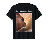 Funny Side Eye Horse Meme Bro a des Questions T-Shirt Graphique avec Valeur