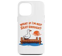 Funny Silly Goose Dock Meme Et si Je ne suis Pas Assez Stupide Coque pour iPhone 13 Pro Max