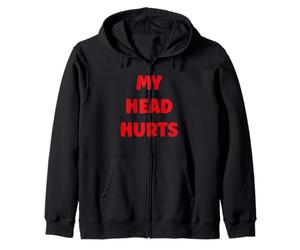 Funny Simple Problems Quote My Head Hurts Sweat à Capuche