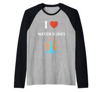 Funny Simple Water Slides Quote i Love Water Slides Manche Raglan