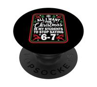 Funny Six Seven Teacher Christmas 67 Meme Gen Alpha Slang PopSockets PopGrip Adhésif