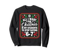 Funny Six Seven Teacher Christmas 67 Meme Gen Alpha Slang Sweatshirt