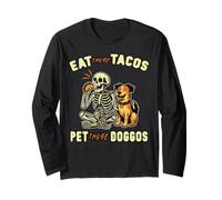 Funny Skeleton Dog Eat those Tacos Pet those Doggos Lover Manche Longue