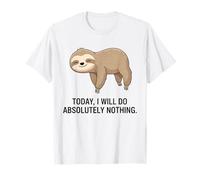 Funny Sloth, Aujourd'hui, Je ne Ferai Rien T-Shirt