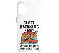 Funny Sloth Kayak Team, Get There When We Get There Coque pour iPhone 16