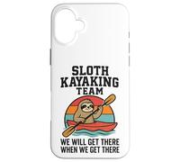 Funny Sloth Kayak Team, Get There When We Get There Coque pour iPhone 16 Plus