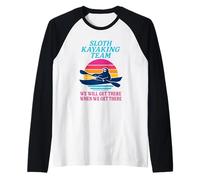 Funny Sloth Kayak Team, Get There When We Get There Manche Raglan