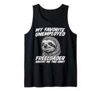 Funny Sloth, Mon Freeloader au chômage préféré m'a acheté ça Débardeur