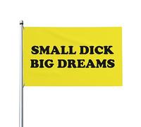 Funny Small Dick Big Dreams Drapeau décoratif d'extérieur de qualité supérieure 0,9 x 1,5 m - Couleurs vives, coupe-vent et résistant à l'eau - Idéal pour le jardin et les événements