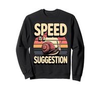 Funny Snail Speed est Une Suggestion Lente Sweatshirt