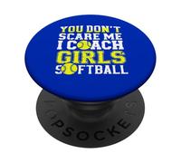 Funny Softball Coach You Don't Scare Me I Coach Girls PopSockets PopGrip Adhésif