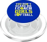 Funny Softball Coach You Don't Scare Me I Coach Girls PopSockets PopGrip pour MagSafe