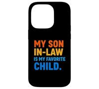 Funny Son in Law My Favorite Child Parent in-Law Humour Coque pour iPhone 14 Pro