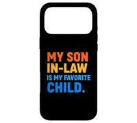 Funny Son in Law My Favorite Child Parent in-Law Humour Coque pour iPhone 17 Pro Max