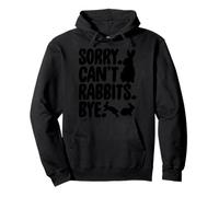 Funny Sorry Cant Rabbit Bye T-Shirt pour Homme Sweat à Capuche
