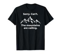 Funny Sorry Can't The Mountains are Calling Randonnée Trekking T-Shirt