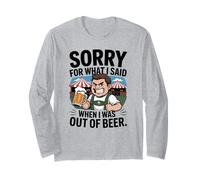 Funny Sorry for What I Said When I Was Out of Beer Drinking Manche Longue