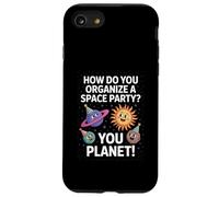 Funny Space Joke You Planet It Party Humour Sarcasme Femme Homme Coque pour iPhone SE (2020) / 7/8