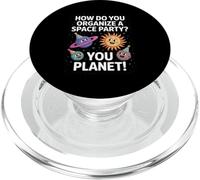Funny Space Joke You Planet It Party Humour Sarcasme Femme Homme PopSockets PopGrip pour MagSafe