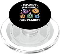 Funny Space Joke You Planet It Party Humour Sarcasme Femme Homme PopSockets PopGrip pour MagSafe
