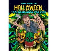 Funny Spooky Cat Halloween Coloring Book For Kids: The Creative Magical Learn Funny Spooky Cat Halloween Coloring Book For Kids Best Gift For Child Girls / Boy.