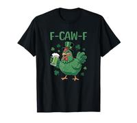 Funny St Patrick's Day F-Caw-F Coq T-Shirt